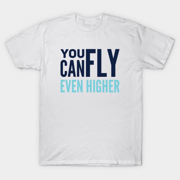 You Can Fly Even Higher (Spiker) T-Shirt by GFX ARTS CREATIONS